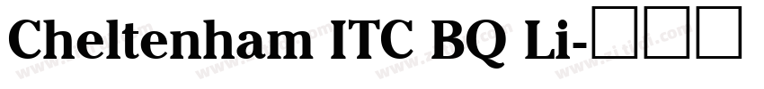 Cheltenham ITC BQ Li字体转换